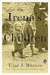 Irena's Children: The Extraordinary Story of the Woman Who Saved 2,500 Children from the Warsaw Ghetto