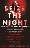 Seize the Night: New Tales of Vampiric Terror