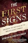 The First Signs: Unlocking the Mysteries of the World's Oldest Symbols