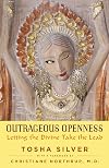 Outrageous Openness: Letting the Divine Take the Lead