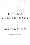 Putin's Kleptocracy: Who Owns Russia?