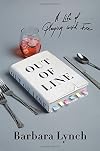 Out of Line: A Life of Playing with Fire