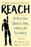 Reach: 40 Black Men Speak on Living, Leading, and Succeeding