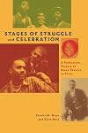 Stages of Struggle and Celebration: A Production History of Black Theatre in Texas (Jack and Doris Smothers Series in Texas History, Life, and Culture)