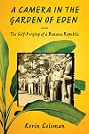 A Camera in the Garden of Eden: The Self-Forging of a Banana Republic