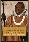 Lettered Artists and the Languages of Empire: Painters and the Profession in Early Colonial Quito