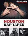 Houston Rap Tapes: An Oral History of Bayou City Hip-Hop