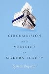 Circumcision and Medicine in Modern Turkey