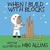 When I Build With Blocks