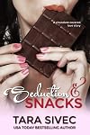 Seduction and Snacks