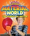 Material World: The Science of Matter (Big Bang Science Experiments)
