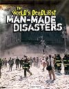The World's Deadliest Man-Made Disasters