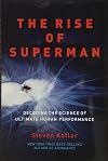 The Rise of Superman: Decoding the Science of Ultimate Human Performance