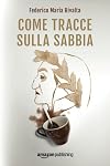 Come tracce sulla sabbia (Riccardo Ranieri) (Italian Edition)