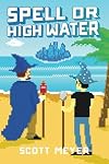 Spell or High Water