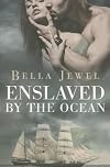 Enslaved by the Ocean