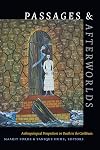 Passages and Afterworlds: Anthropological Perspectives on Death in the Caribbean (Religious Cultures of African and African Diaspora People)