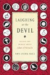 Laughing at the Devil: Seeing the World with Julian of Norwich