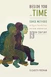 Beside You in Time: Sense Methods and Queer Sociabilities in the American Nineteenth Century