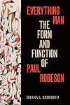 Everything Man: The Form and Function of Paul Robeson