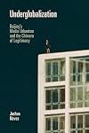 Underglobalization: Beijing's Media Urbanism and the Chimera of Legitimacy