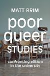 Poor Queer Studies: Confronting Elitism in the University