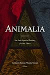Animalia: An Anti-Imperial Bestiary for Our Times