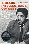 A Black intellectual's odyssey : from a Pennsylvania milltown to the Ivy League
