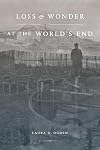 Loss and Wonder at the World&rsquo;s End