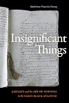 Insignificant Things: Amulets and the Art of Survival in the Early Black Atlantic