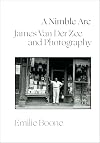 A Nimble Arc: James Van Der Zee and Photography