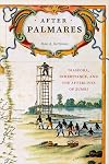 After Palmares: Diaspora, Inheritance, and the Afterlives of Zumbi (Radical Perspectives)