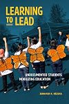 Learning to Lead: Undocumented Students Mobilizing Education