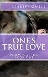 One's True Love: The Wolves Series (Volume 1)