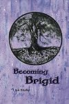 Becoming Brigid