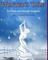 The Winter's Tale In Plain and Simple English: A Modern Translation and the Original Version
