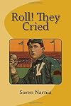 Roll! They Cried