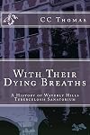 With Their Dying Breaths: A History of Waverly Hills Tuberculosis Sanatorium