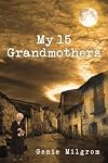 How I Found My 15 Grandmothers : A Step by Step Guide / Como Encontre A Mis 15 Abuelas : Una Guia Paso a Paso