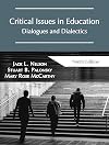 Critical Issues in Education: Dialogues and Dialectics, Ninth Edition