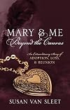 Mary & Me Beyond the Canvas: An Extraordinary Story of Adoption, Loss, and Reunion
