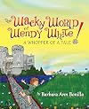 The Wacky World of Wendy White! a Whopper of a Tale