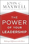 The Power of Your Leadership: Making a Difference with Others