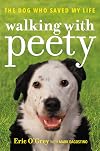 Walking with Peety: The Dog Who Saved My Life