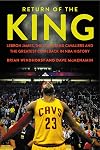 Return of the King: LeBron James, the Cleveland Cavaliers and the Greatest Comeback in NBA History