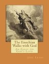 The Enochian Walks with God: An Essay on God's Love
