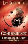 Consequences (The Guardian Trilogy Book 3)