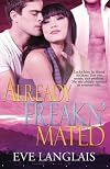 Already Freakn' Mated