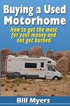 Buying a Used Motorhome - How to get the most for your money and not get burned