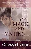 Of Magic and Mating (New Canton Republic, #1)